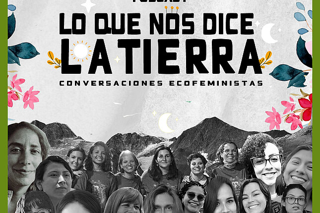 Podcast: Lo que nos dice la tierra, conversaciones ecofeministas