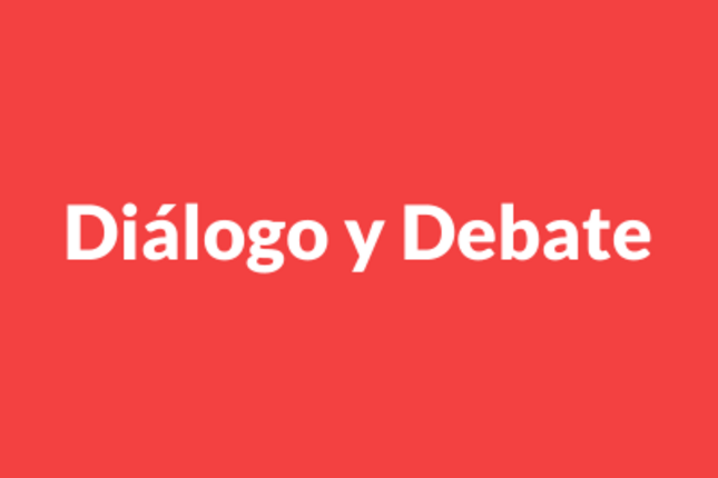 Diálogo y Debate
