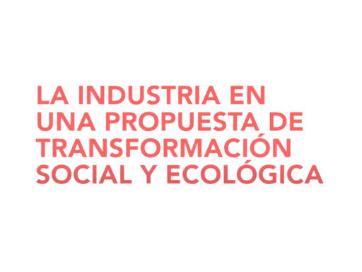La industria en una propuesta de Transformación Social-Ecológica