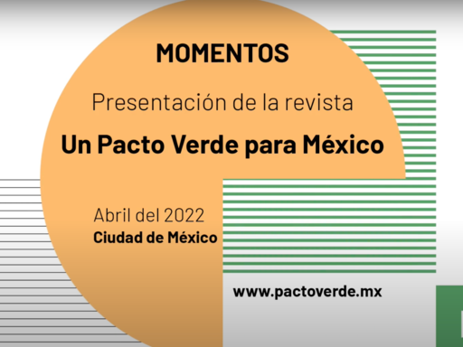 Lanzamiento de la presentación de la Revista "Un pacto verde para México"