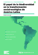 El papel de la biodiversidad en la transformación social-ecológica de América Latina