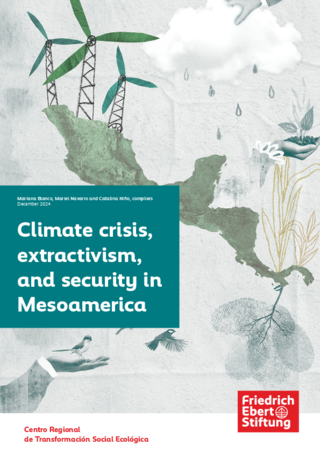 Climate crisis, extractivism, and security in Mesoamerica